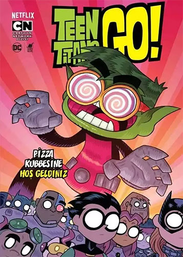 Teen Titan's Go! Pizza Kubbesine Hoşgeldiniz!