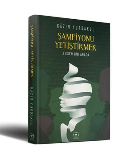 Şampiyonu Yetiştirmek - 3 Eser Bir Arada (Ciltli)