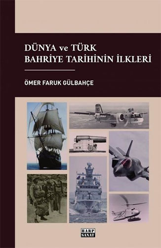  Dünya ve Türk Bahriye Tarihinin İlkleri