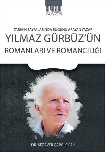 Yılmaz Gürbüz'ün Romanları ve Romancılığı