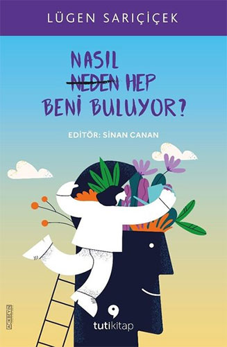 Nasıl Hep Beni Buluyor?