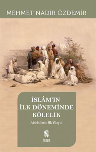 İslam’in İlk Döneminde Kölelik