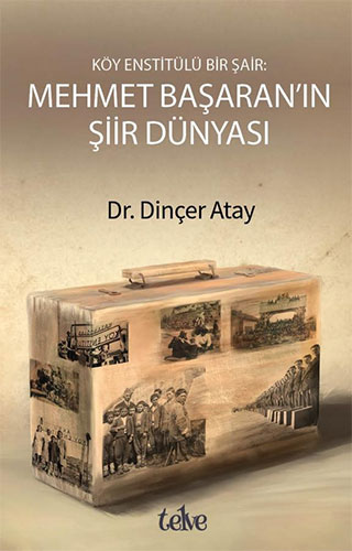 Mehmet Başaran'ın Şiir Dünyası - Köy Enstitülü Bir Şair