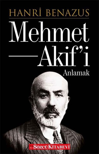 Mehmet Akif’i Anlamak