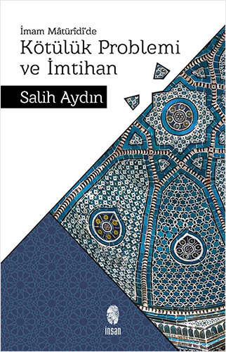 İmam Matürîdî’de Kötülük Problemi ve İmtihan