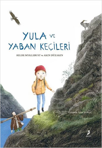 Yula ve Yaban Keçileri (Ciltli)