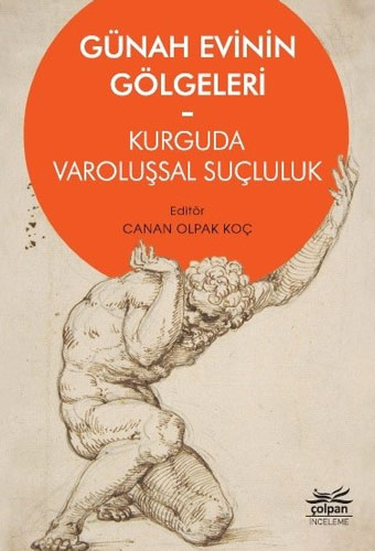 Günah Evinin Gölgeleri - Kurguda Varoluşsal Suçluluk