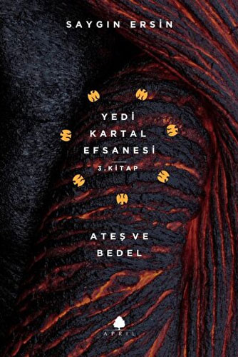 Ateş ve Bedel - Yedi Kartal Efsanesi 3. Kitap