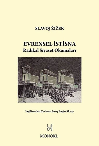 Evrensel İstisna - Radikal Siyaset Okumaları 