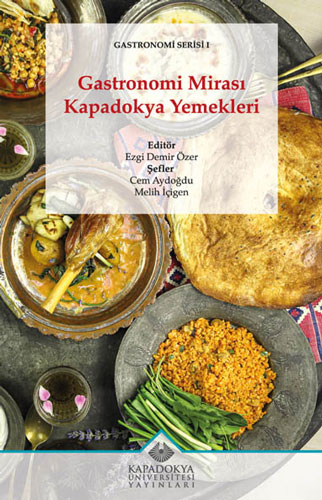 Gastronomi Mirası: Kapadokya Yemekleri