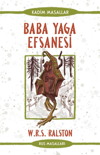 Baba Yaga Efsanesi - Rus Masalları