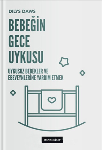 Bebeğin Gece Uykusu - Uykusuz Bebekler ve Ebeveynlerine Yardım Etmek