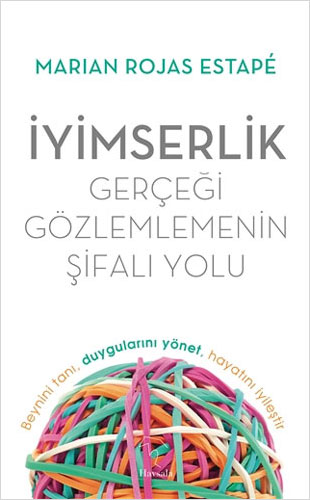 İyimserlik - Gerçeği Gözlemlemenin Şifalı Yolu