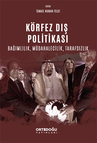 Körfez Dış Politikası Bağımlılık, Müdahalecilik, Tarafsızlık