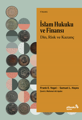 İslam Hukuku Ve Finansı: Din, Risk Ve Kazanç