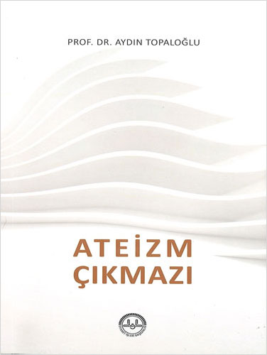 Ateizm Çıkmazı