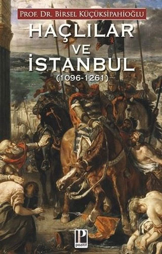 Haçlılar ve İstanbul 1096 - 1261 