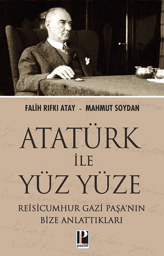 Atatürk İle Yüz Yüze