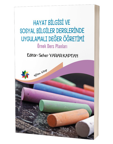 Hayat Bilgisi ve Sosyal Bilgiler Derslerinde Uygulamalı Değer Yönetimi