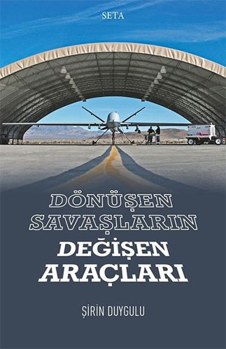 Dönüşen Savaşların Değişen Araçları