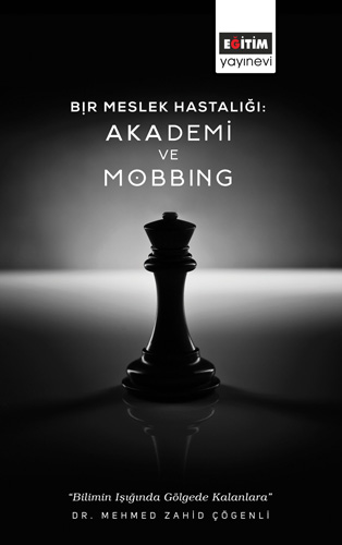 Bir Meslek Hastalığı Akademi ve Mobbing