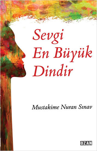 Sevgi En Büyük Dindir