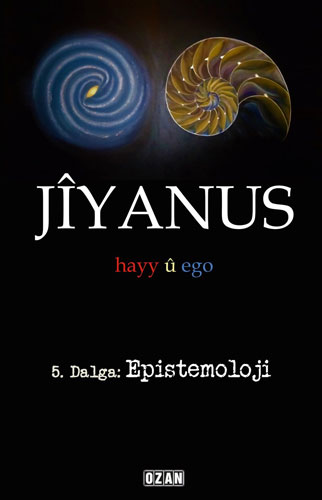 Jiyanus 5. Dalga: Epistemoloji