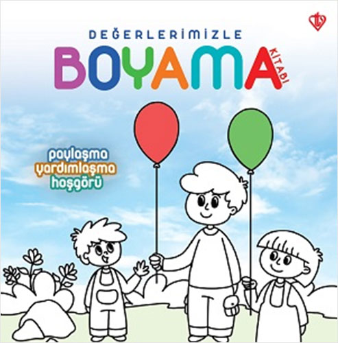 Değerlerimizle Boyama Kitabı - Paylaşma Yardımlaşma Hoşgörü