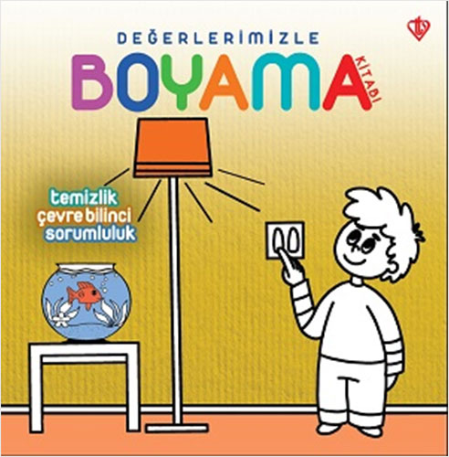 Değerlerimizle Boyama Kitabı - Temizlik Çevre Bilinci Sorumluluk