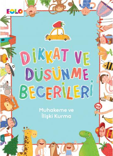 Dikkat ve Düşünme Becerileri - Muhakeme ve İlişki Kurma