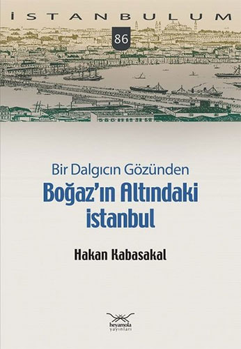 Bir Dalgıcın Gözünden Boğaz'ın Altındaki İstanbul