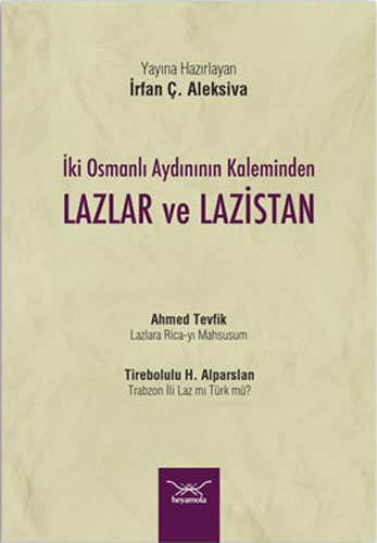 İki Osmanlı Aydınının Kaleminden Lazlar Ve Lazistan