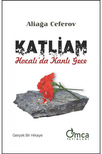 Katliam - Hocalı'da Kanlı Gece