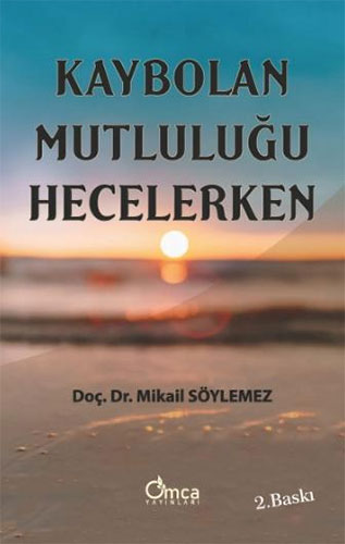 Kaybolan Mutluluğu Hecelerken