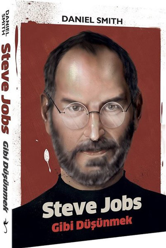 Steve Jobs Gibi Düşünmek