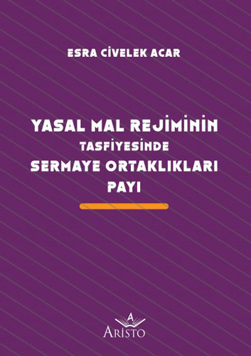 Yasal Mal Rejiminin Tasfiyesinde Sermaye Ortaklıkları Payı (Ciltli)