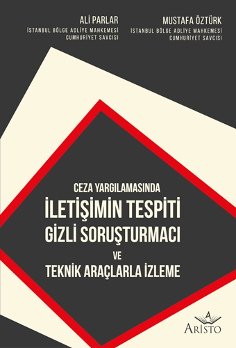 İletişimin Tespiti Gizli Soruşturmacı ve Teknik Araçlarla İzleme