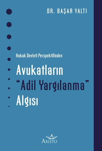 Avukatların Adil Yargılanma Algısı