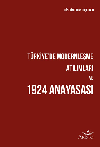 Türkiye’de Modernleşme Atılımları ve 1924 Anayasası