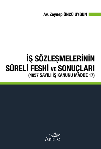 İş Sözleşmelerinin Süreli Feshi ve Sonuçları