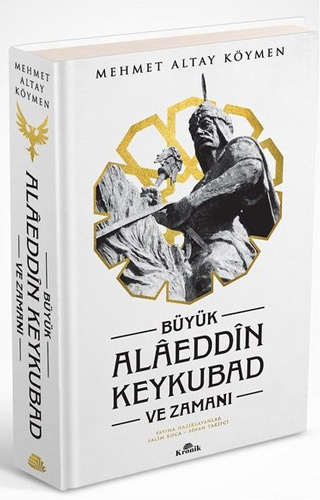 Büyük Alaeddin Keykubad ve Zamanı (Ciltli)