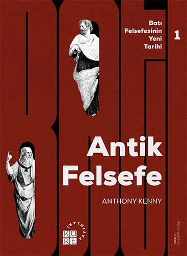 Batı Felsefesinin Yeni Tarihi 1. Cilt - Antik Felsefe