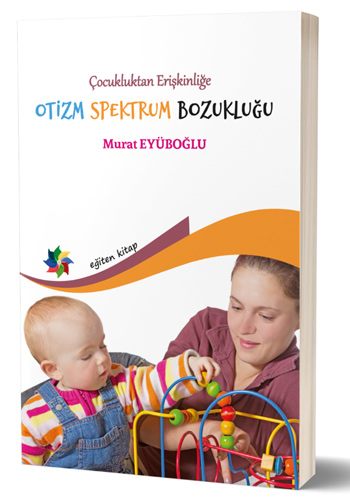 Çocukluktan Erişkinliğe Otizm Spektrum Bozukluğu