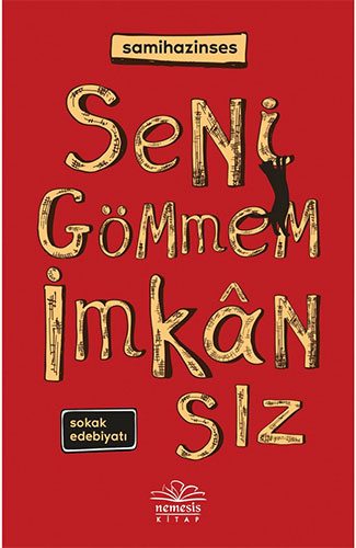 Seni Gömmem İmkansız