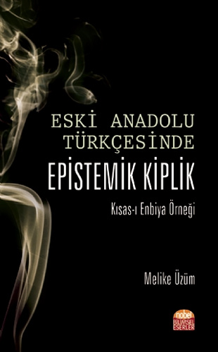 Eski Anadolu Türkçesinde Epistemik Kiplik