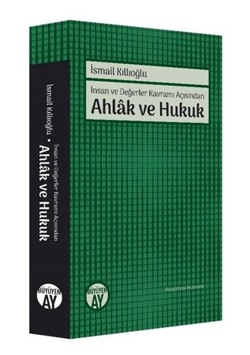 Ahlak ve Hukuk - İnsan ve Değerler Kavramı Açısından