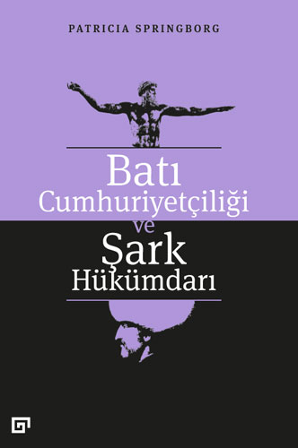 Batı Cumhuriyetçiliği ve Şark Hükümdarı