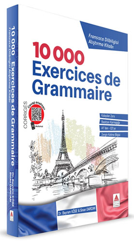 10 000 Exercices de Grammaire - Fransızca Dilbilgisi Alıştırma Kitabı