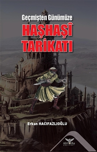 Geçmişten Günümüze Haşhaşi Tarikatı