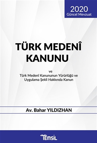 Türk Medeni Kanunu ve Türk Medeni Kanununun Yürürlüğü ve Uygulama Şekli Hakkında Kanun